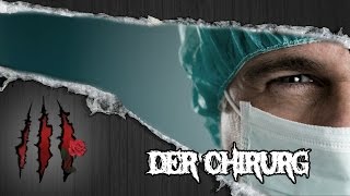 Der Chirurg Albtraumarchiv German Creepypasta feat Hellscythe [upl. by Arturo]