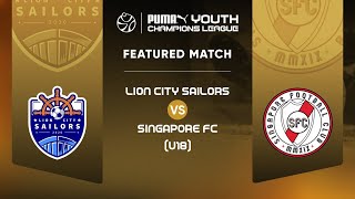 LIVE U18  Lion City Sailors vs Singapore FC [upl. by Yrogiarc242]