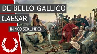 Caesar De bello Gallico in 100 Sekunden [upl. by Bartie445]