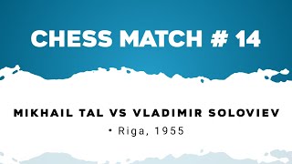 Mikhail Tal vs Vladimir Soloviev • Riga 1955 [upl. by Holleran546]