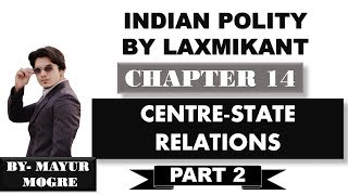 Indian Polity by Laxmikant chapter 14 CentreState RelationsPart 2 for UPSCState PSCssc cgl [upl. by Nlycaj]