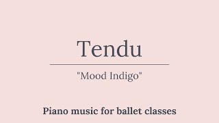 TENDU  quotMood Indigoquot Piano Version  Music for Ballet Class from the 1930s [upl. by Atilegna]