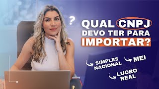 Qual CNPJ eu devo ter para importar  Importando com Luiza [upl. by Anrol]