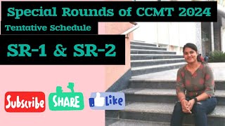 Special Round Tentative Schedule  CCMT 2024  SR1 amp SR2 Registration Started From 12July2024 [upl. by Gnaig]