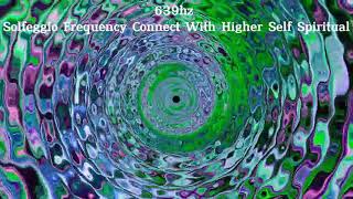 639Hz Solfeggio Frequency Connect with higher self spiritual music  639 hz chakra [upl. by Aissatsana767]