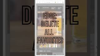 Edge browser  delete all favourites [upl. by Ryhpez731]