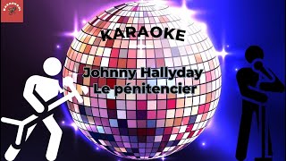 Johnny Hallyday  Le pénitencier Karaoke [upl. by New]