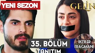 GELİN 35 BÖLÜM FRAGMANI  YENİ TANITIMI gelin gelindizisi [upl. by Edris]