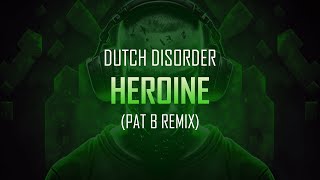 Dutch Disorder  Heroine Pat B remix  Jumpstyle [upl. by Tsyhtema]