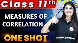 Measures Of Correlation  1 Shot  Everything Covered  Class 11th  Statistics 🔥 [upl. by Tumer44]