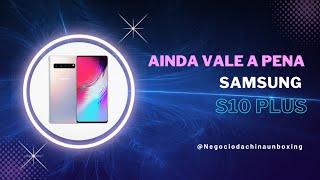 Vale a pena usar samsung s10 plus em 2024 [upl. by Sadye849]