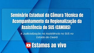 SEMINÁRIO ESTADUAL CÂMARA TÉCNICA DE ACOMPANHAMENTO DA REGIONALIZAÇÃO DA ASSISTÊNCIA DO SUS  CANOAS [upl. by Chloette318]