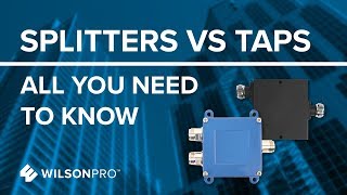 Splitters VS Taps  All You Need To Know  WilsonPro [upl. by Nnyleuqcaj351]