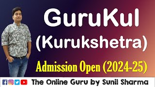 Gurukul Kurukshetra I Admission Open 202425 I The Online Guru by Sunil Sharma 7737653468 [upl. by Trefor141]