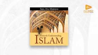 Towards Understanding Islam Chapters 5 amp 6 Islamic Audiobook by Abul Ala Mawdudi [upl. by Hsemar]