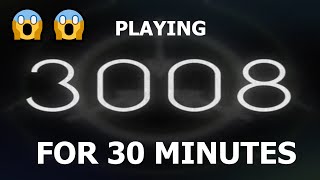 Playing quot3008quot FOR 30 MINUTES [upl. by Aniles]