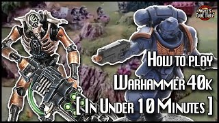 How to Play Warhammer 40k In Under 10 Minutes [upl. by Dragde]