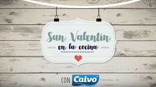 San Valentín en la cocina con Calvo [upl. by Eytteb]