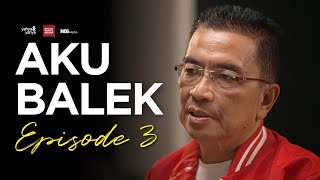 Helmy Yahya Balek  Aku Balek Series Eps3  Helmy Yahya Bicara [upl. by Annasor]