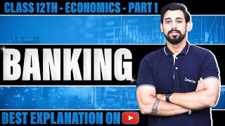 Macroeconomics  Banking  Class 12  chapter 6  Part 1 [upl. by Llyrrad]