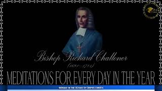 ✠Challoner Meditation Monday after Corpus Christi [upl. by Yannodrahc243]