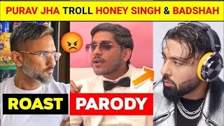 Purav jha roast honey Singh  new video  puravjha badshah honeysingh youtube like [upl. by Abrahan]