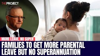 Families To Get More Parental Leave But No Superannuation On Top [upl. by Kathryne]