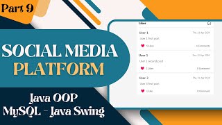 Social Media Platform with GUI using Java and MySQL Part 9 [upl. by Koser]