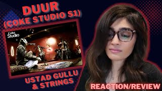 DUUR USTAD GULLU X STRINGS REACTIONREVIEW  COKE STUDIO SEASON 1 [upl. by Radley]