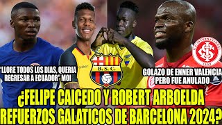 ¿FELIPE CAICEDO Y ROBERT ARBOLEDA REFUERZOS GALATICOS DE BARCELONA 2024 GOLAZO DE ENNER ANULADO [upl. by Ariem]