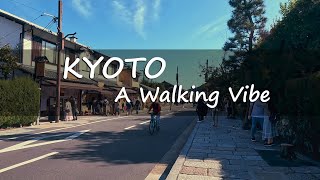 KYOTO  A walking Vibe  Enjoy the atmosphere of Kyoto People Places [upl. by Moore]