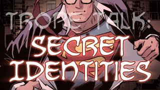 Trope Talk Secret Identities [upl. by Luis531]