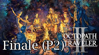 Octopath Traveler 2 Finale Part 2 [upl. by Ninon]