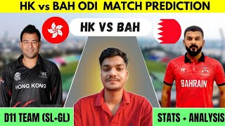 HK vs BAH Dream11 Prediction  HK vs BAH Dream11  HK vs BAH Dream11 Team [upl. by Gosney]