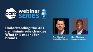 Tim Manning on supply chain and commerce challenges related to the 321 de minimis rule changes [upl. by Herodias]