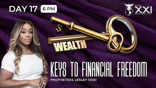 KEYS FOR FINANCIAL FREEDOM  DAY 17  6PM  PROPHETESS LESLEY OSEI  MARRIAGE amp DESTINY FAST  KFT [upl. by Yltneb]