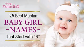 25 Elegant MuslimIslamic Girl Names that Start With N [upl. by Aubigny]