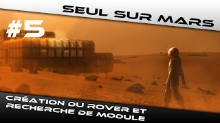 Seul sur Mars  Sol 5  Création du Rover et recherche de module  Gameplay FR [upl. by Aimahs]