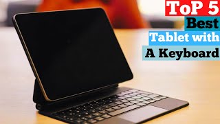 TOP 5 Best tablet with A Keyboard in 2024 Top Picks for Every Budget [upl. by Cimah115]