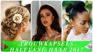 Trouwkapsels halflang haar 2017 [upl. by Ytinav]