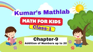 math for kids  math for class 1  Chapter 9  Addition of Numbers up to 20 learningmath [upl. by Ahsitahs]