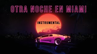 Otra Noche En Miami  Bad Bunny Letra Karaoke Best Version 【 INSTRUMENTAL 】REMAKE 2021 [upl. by Enatan]