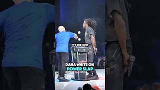 Dana White on Power Slap👋 [upl. by Nyliak]