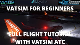 VATSIM For Beginners  Full Flight with ATC [upl. by Gustav]