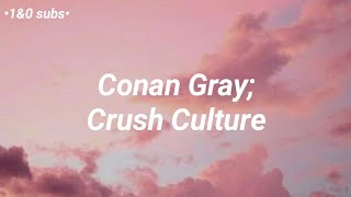 Crush Culture  Conan Gray lyrics [upl. by Farrah]