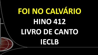 412 LCI  Foi no Calvário [upl. by Suirred]