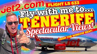 FLY with me TO TENERIFE on JET2 FLIGHT LS 633  SPECTACULAR AIR to GROUND Window Seat VIEWS [upl. by Onitnerolf]