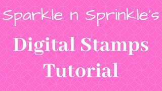 Digi Stamps Tutorial Video [upl. by Carew]