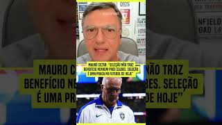 MAURO CEZAR SOLTOU O VERBO SOBRE A SELEÇÃO BRASILEIRA É UMA PRAGA [upl. by Dasa]