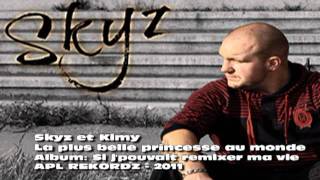 Skyz et Kimy  La plus belle princesse au monde [upl. by Saxena389]